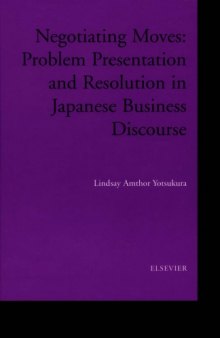 Negotiating Moves: Problem Presentation and Resolution in Japanese Business Discourse