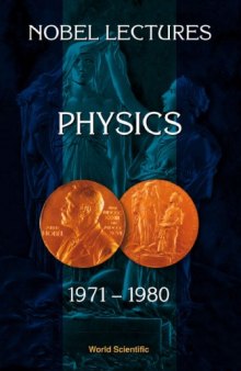 Nobel Lectures: Physics 1971-1980 a(Nobel lectures, including presentation speeches and laureates' biographies)