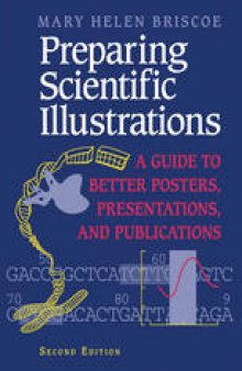 Preparing Scientific Illustrations: A Guide to Better Posters, Presentations, and Publications