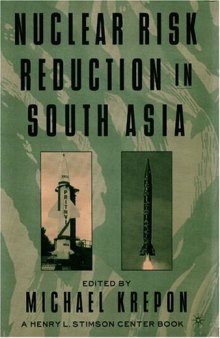 Nuclear Risk Reduction in South Asia (Henry L. Stimson Center Books)