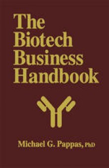The Biotech Business Handbook: How to Organize and Operate a Biotechnology Business, Including the Most Promising Applications For the 1990s