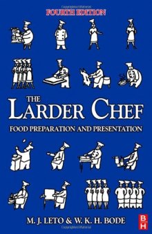 The Larder Chef, Fourth Edition: Food Preparation and Presentation