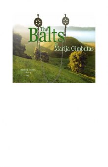 The Balts (Ancient Peoples and Places, 33)