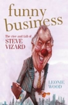 Funny Business: The Rise and Fall of Steve Vizard