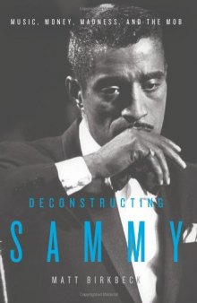 Deconstructing Sammy: Music, Money, Madness, and the Mob