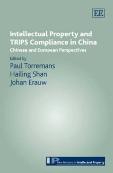 Intellectual Property and TRIPS Compliance in China: Chinese and European Perspectives (New Horizons in Intellectual Property)