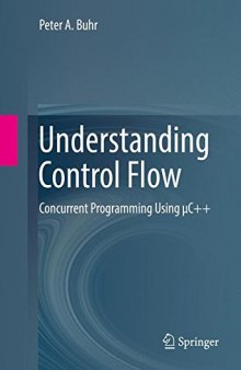 Understanding Control Flow: Concurrent Programming Using μC++