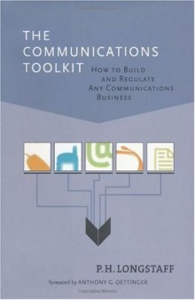 The Communications Toolkit: How to Build and Regulate Any Communications Business