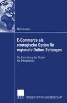 E-Commerce als strategische Option für regionale Online-Zeitungen: Die Einstellung der Nutzer als Erfolgsfaktor