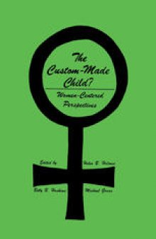 The Custom-Made Child?: Women-Centered Perspectives