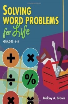 Solving Word Problems for Life, Grades 6-8