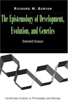 The Epistemology of Development, Evolution, and Genetics