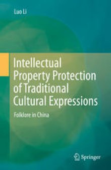 Intellectual Property Protection of Traditional Cultural Expressions: Folklore in China