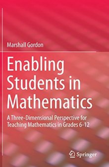 Enabling Students in Mathematics: A Three-Dimensional Perspective for Teaching Mathematics in Grades 6-12