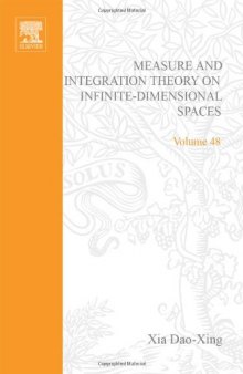 Measure and integration theory on infinite-dimensional spaces; abstract harmonic analysis