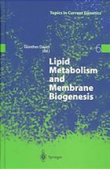Lipid metabolism and membrane biogenesis
