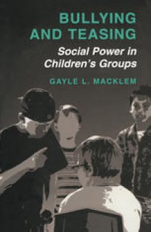 Bullying and Teasing: Social Power in Children’s Groups