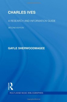 Charles Ives: A Research and Information Guide