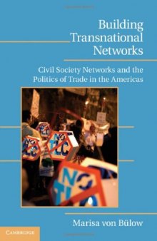 Building Transnational Networks: Civil Society and the Politics of Trade in the Americas