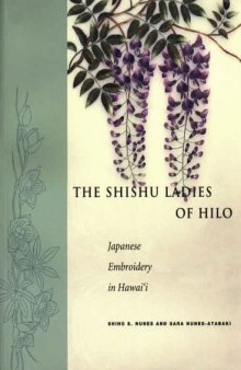 The Shishu Ladies of Hilo: Japanese Embroidery in Hawai’i