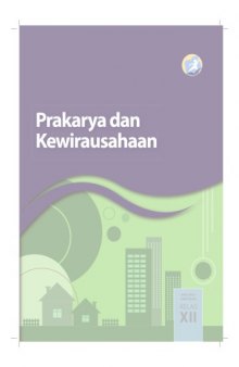 Buku Pegangan Guru Prakarya dan Kewirausahaan SMA Kelas 12 Kurikulum 2013