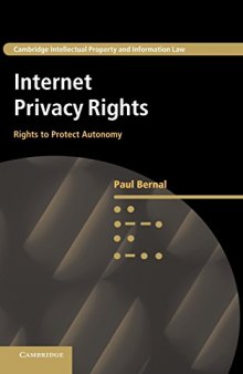 Internet Privacy Rights: Rights to Protect Autonomy