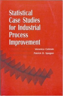 Statistical Case Studies for Industrial Process Improvement