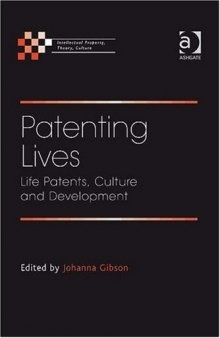Patenting Lives (Intellectual Property, Theory, Culture)