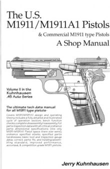 The US M1911-M1911A1 Pistols - A Shop Manual