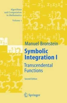 Symbolic Integration I: Transcendental Functions, Second Edition (Algorithms and Computation in Mathematics)