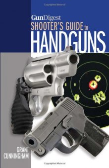 Gun Digest Shooter's Guide to Handguns