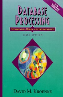 Database Processing: Fundamentals, Design, and Implementation
