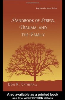 Handbook of Stress, Trauma, and the Family (Routledge Psychosocial Stress Series)