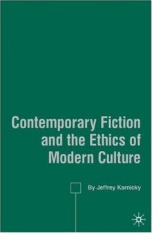 Contemporary Fiction and the Ethics of Modern Culture