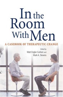 In the Room With Men: A Casebook of Therapeutic Change
