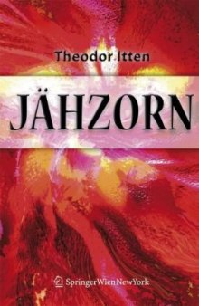 Jahzorn: Psychotherapeutische Antworten auf ein unberechenbares Gefuhl