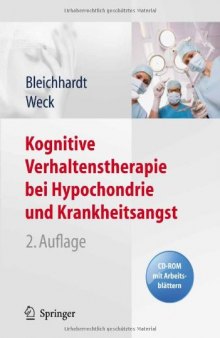 Kognitive Verhaltenstherapie bei Hypochondrie und Krankheitsangst 2. Auflage