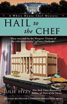 Hail to the Chef (A White House Chef Mystery)