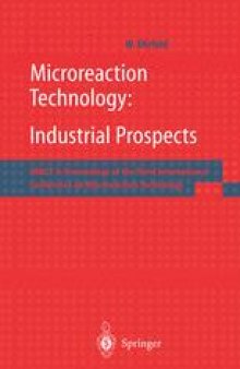 Microreaction Technology: Industrial Prospects: IMRET 3: Proceedings of the Third International Conference on Microreaction Technology