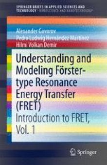 Understanding and Modeling Förster-type Resonance Energy Transfer (FRET): Introduction to FRET