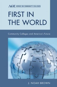 First in the World: Community Colleges and America's Future