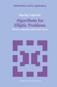 Algorithms for Elliptic Problems: Efficient Sequential and Parallel Solvers