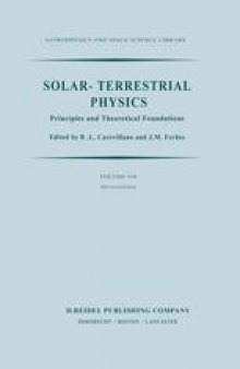 Solar-Terrestrial Physics: Principles and Theoretical Foundations Based Upon the Proceedings of the Theory Institute Held at Boston College, August 9–26, 1982