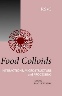 Food Colloids: Interactions, Microstructure and Processing (Special Publication)