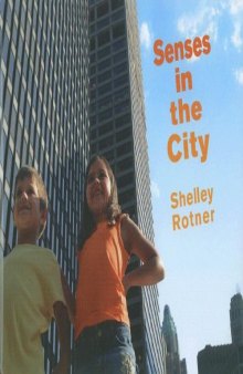 Senses in the City (Shelley Rotner's Early Childhood Library)