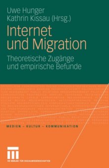 Migration, Internet und Politik: Theoretische Zugänge und empirische Befunde