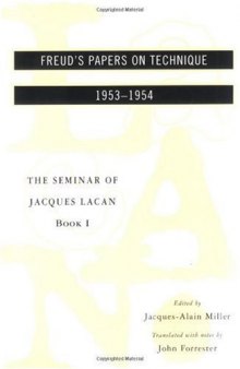 The Seminar of Jacques Lacan: Freud's Papers on Technique (Seminar I)