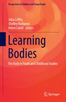 Learning Bodies: The Body in Youth and Childhood Studies