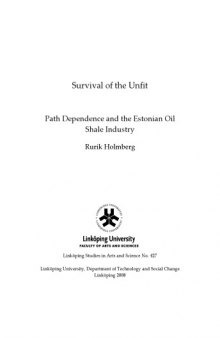 Survival of the unfit : path dependence and the Estonian oil shale industry