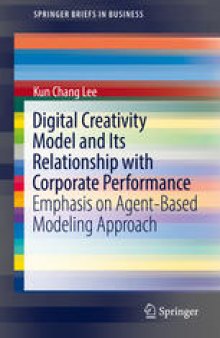 Digital Creativity Model and Its Relationship with Corporate Performance: Emphasis on Agent-Based Modeling Approach